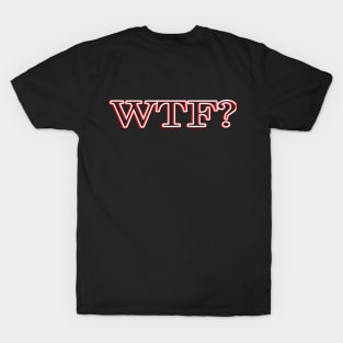 WTF T-Shirt